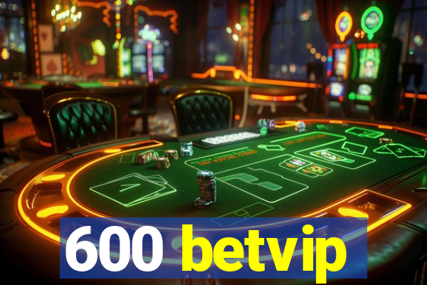 600 betvip